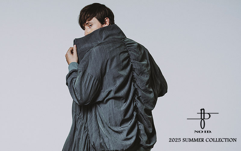 NO ID. 2025 SUMMER COLLECTION 先行予約開始