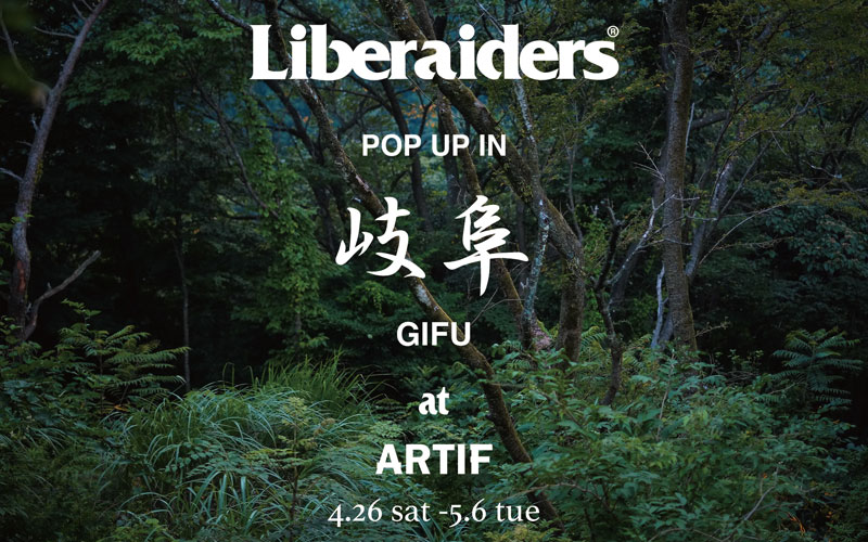 Liberaiders POP UP IN “GIFU” 開催
