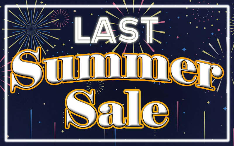 2025 “LAST SUMMER SALE”