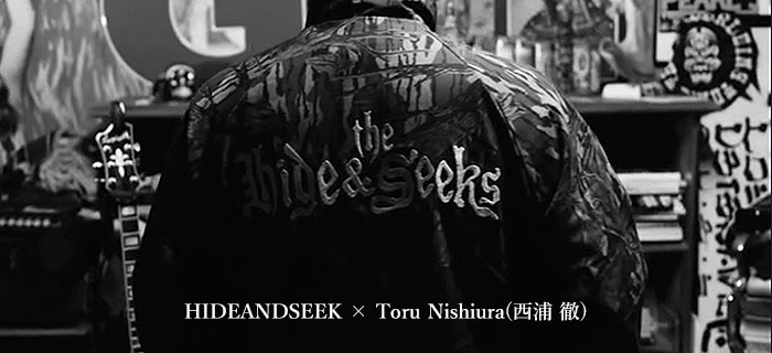 “HIDEANDSEEK × Toru Nishiura(西浦 徹)”コラボレーション第2弾